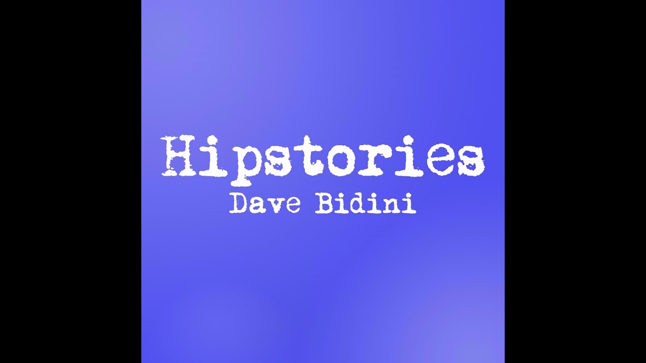 Hipstories - Dave Bidini