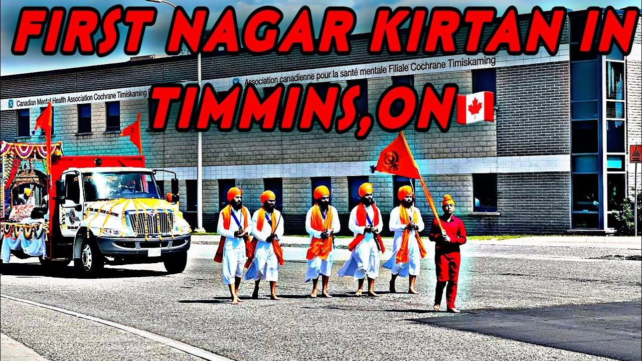 First-ever Nagar Kirtan in Timmins, ON 🇨🇦 2022