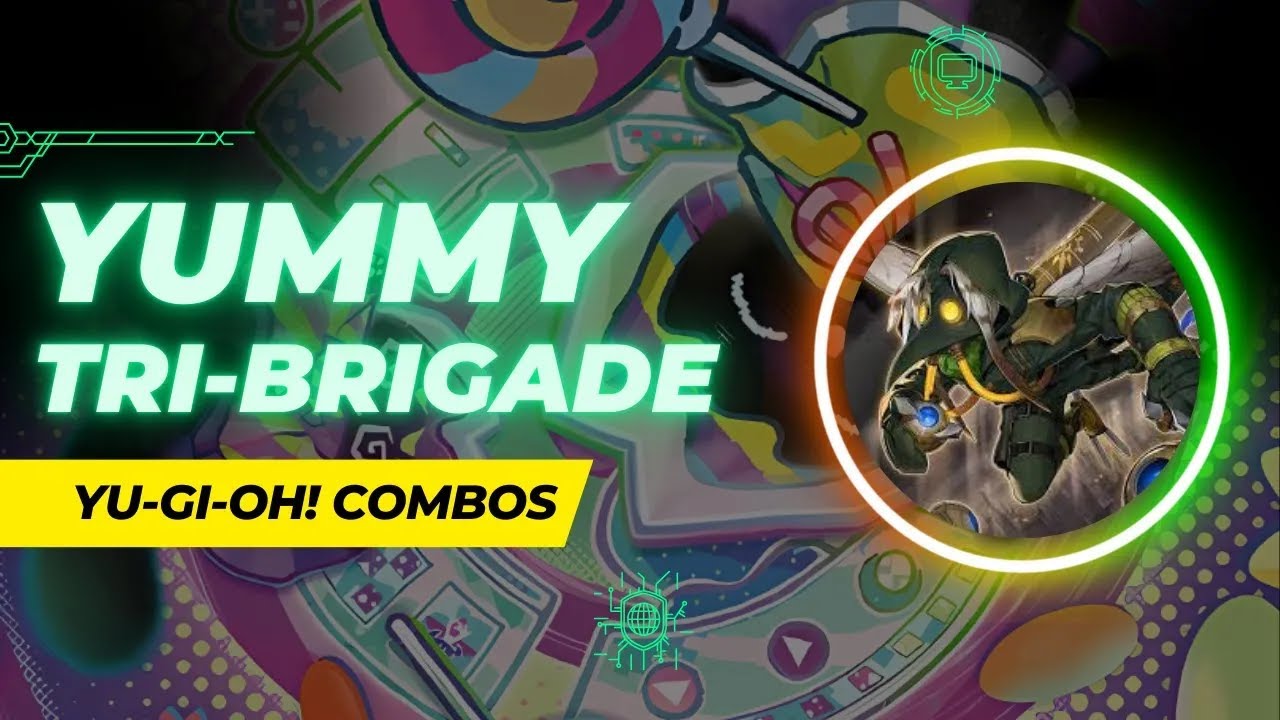 Yu-Gi-Oh! Yummy Tri-Brigade Combos 2025 (Post Justice Hunters) - Tribrigade Yummy Post JUHU 2025