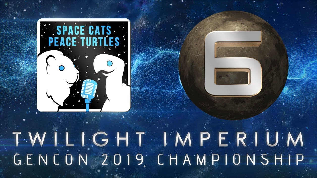 GenCon 2019 Twilight Imperium Finals Round 6