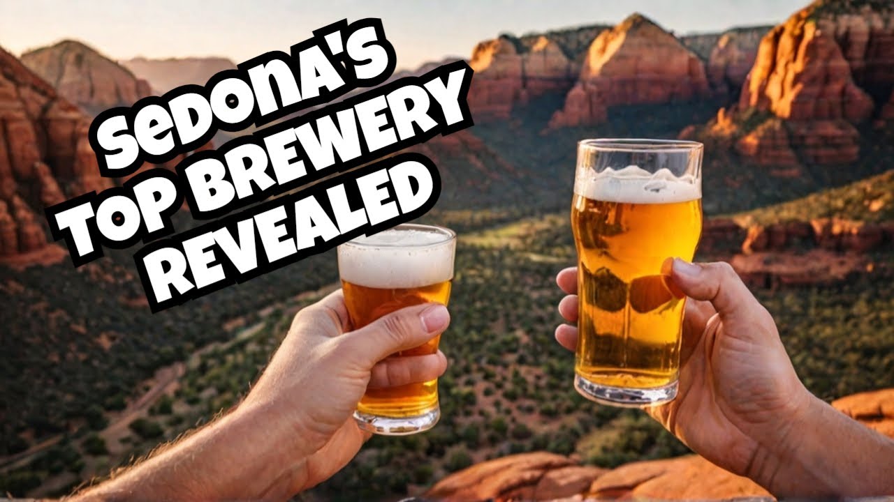 I Spent a Year Trying Sedona Breweries and Found the TOP One!