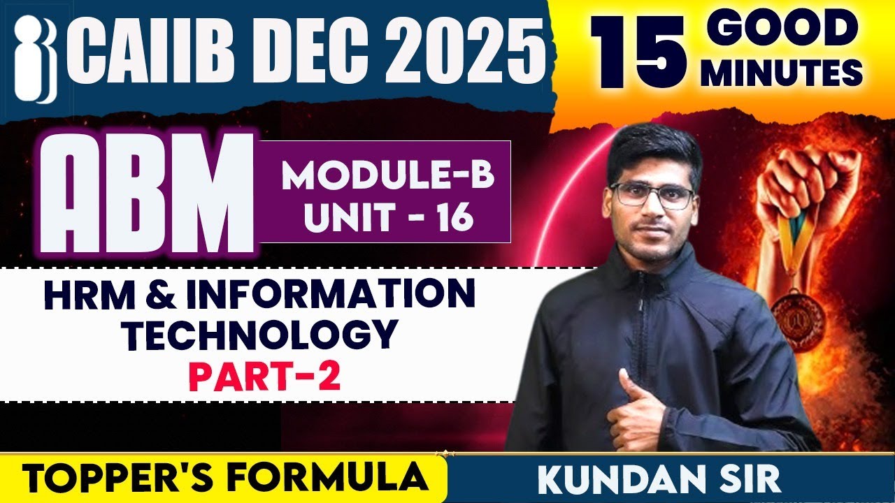CAIIB 2025 | ABM Module B Unit 16 HRM & Information Technology | Part 2| Important Qs & Case Studies