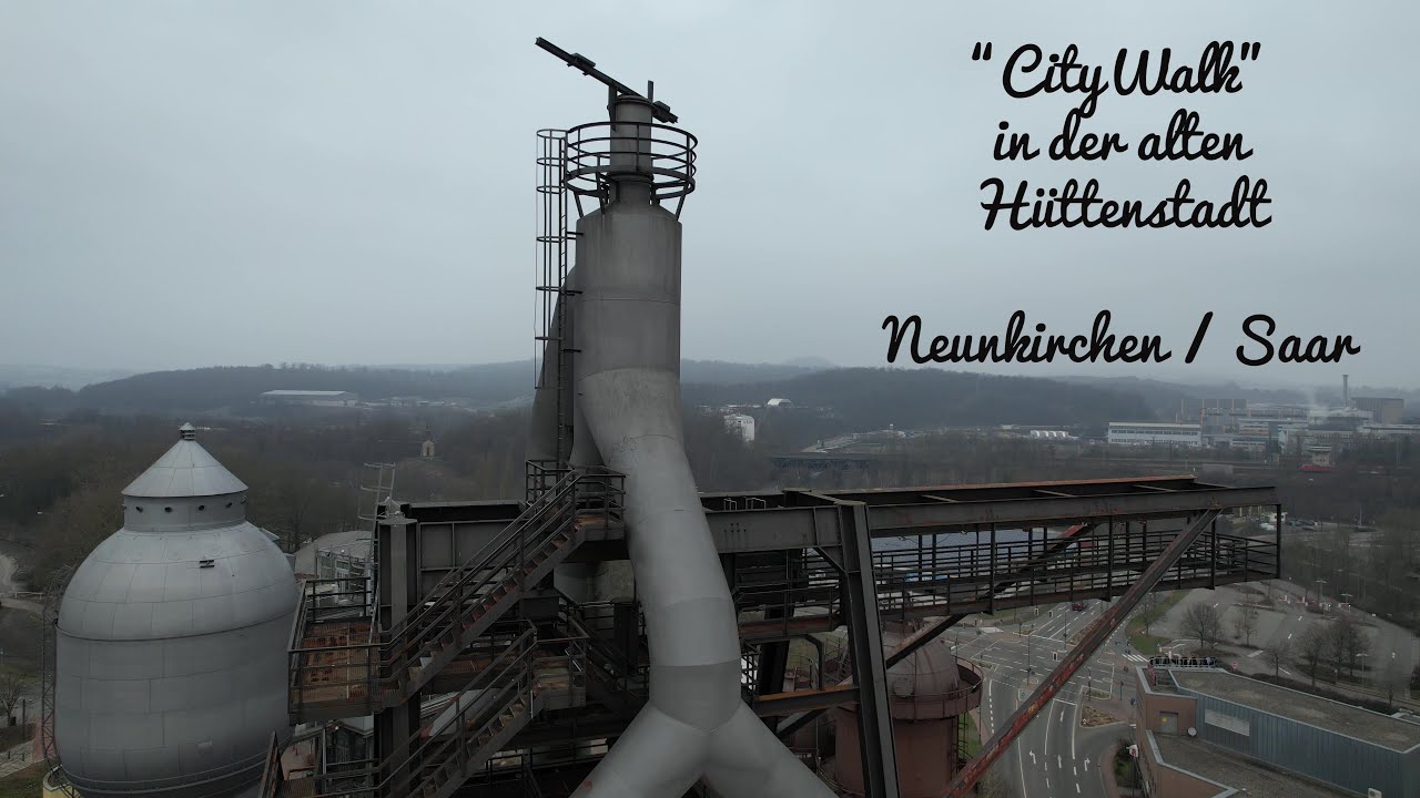 Neunkirchen/Saar, die alte Hüttenstadt - City Walk mit tollen Drohnenbildern