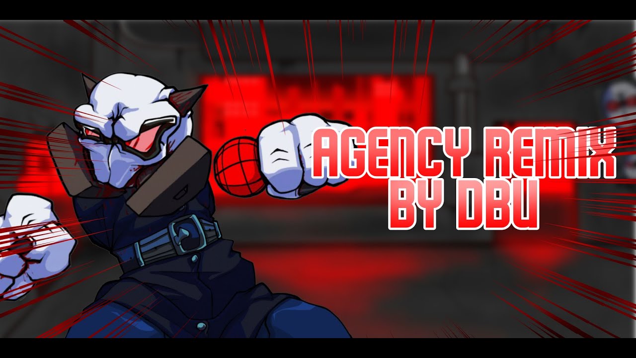 Agency (Remix) [FNF: Magnified]