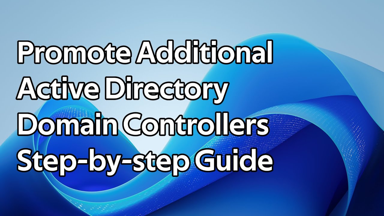 How to promote additional Active Directory domain controllers (Windows Server 2025)