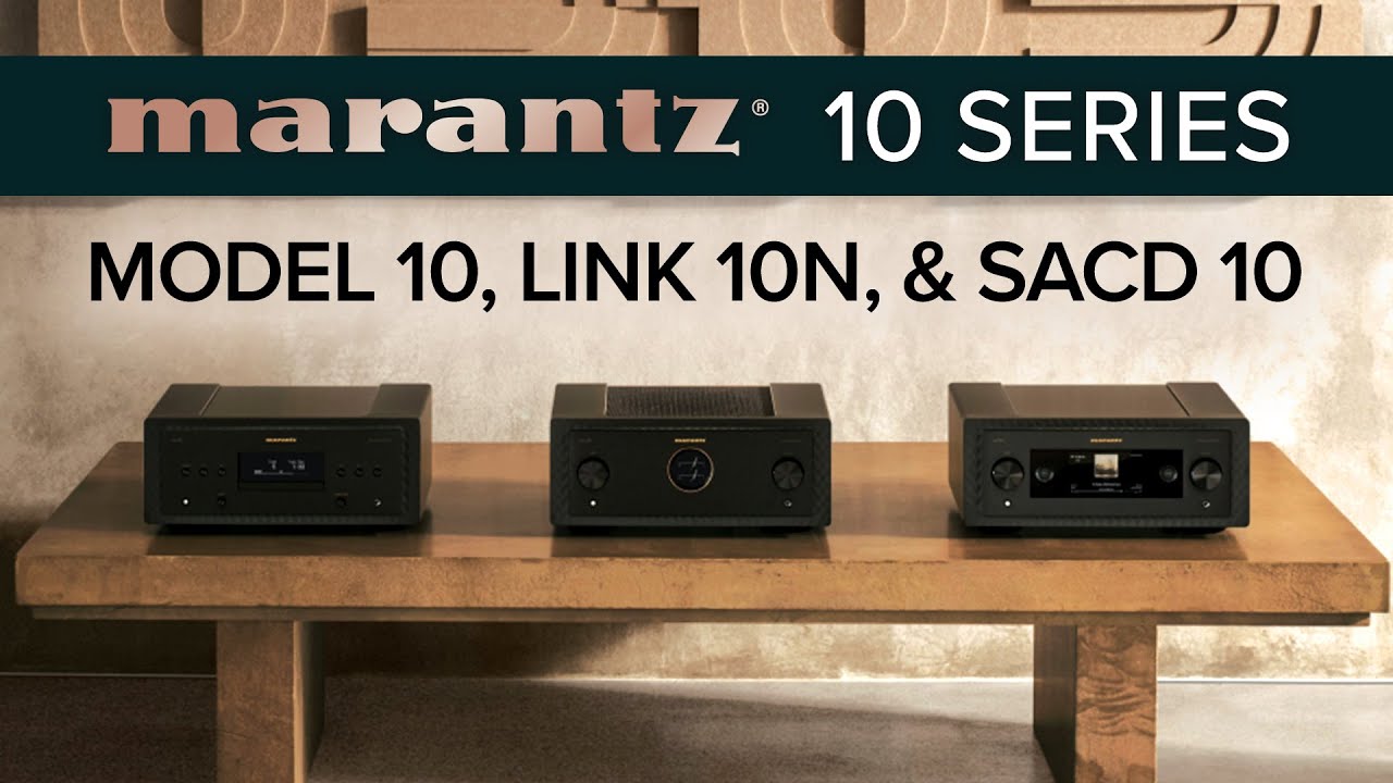 NEW! Marantz 10 Series Overview: MODEL 10, LINK 10n, & SACD 10 🌟