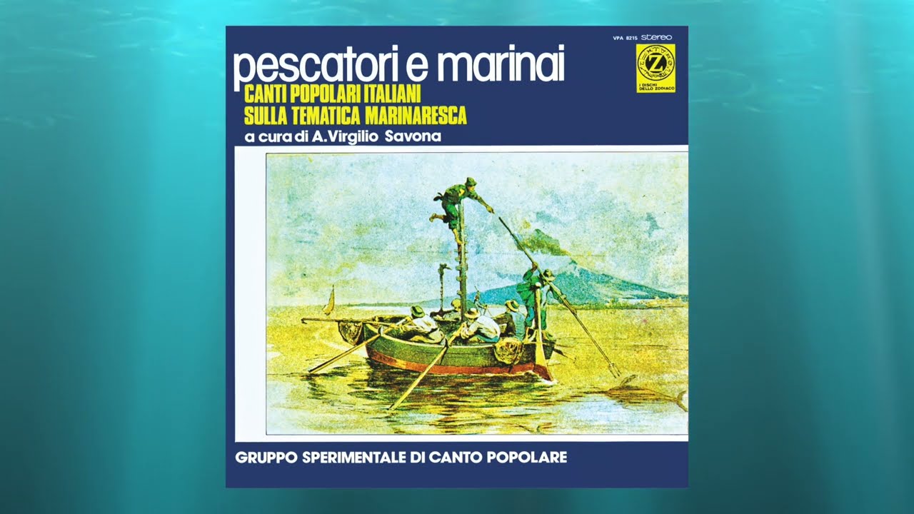 Pescatori e marinai. Canti popolari italiani sulla tematica marinaresca.
