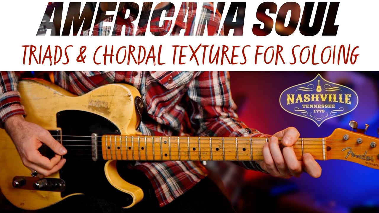 Must-know Triad & Chord tricks; Killer lead parts & solos! Americana, Country Soul Guitar Lesson