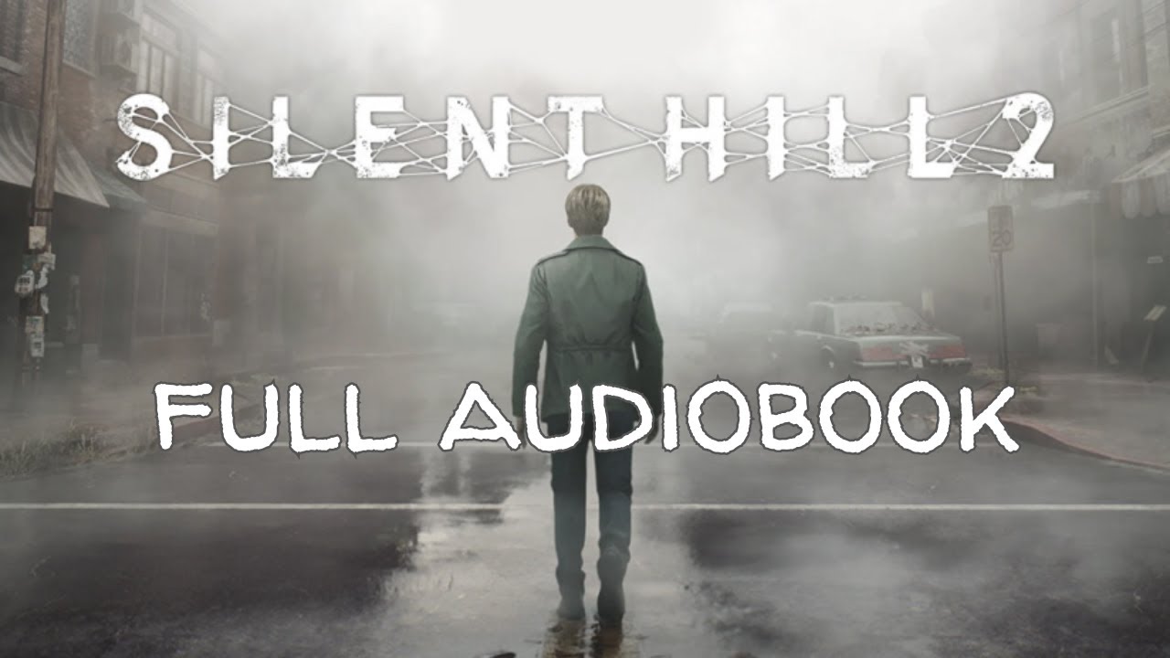 Silent Hill 2 Full Audiobook in English - Complete Novel