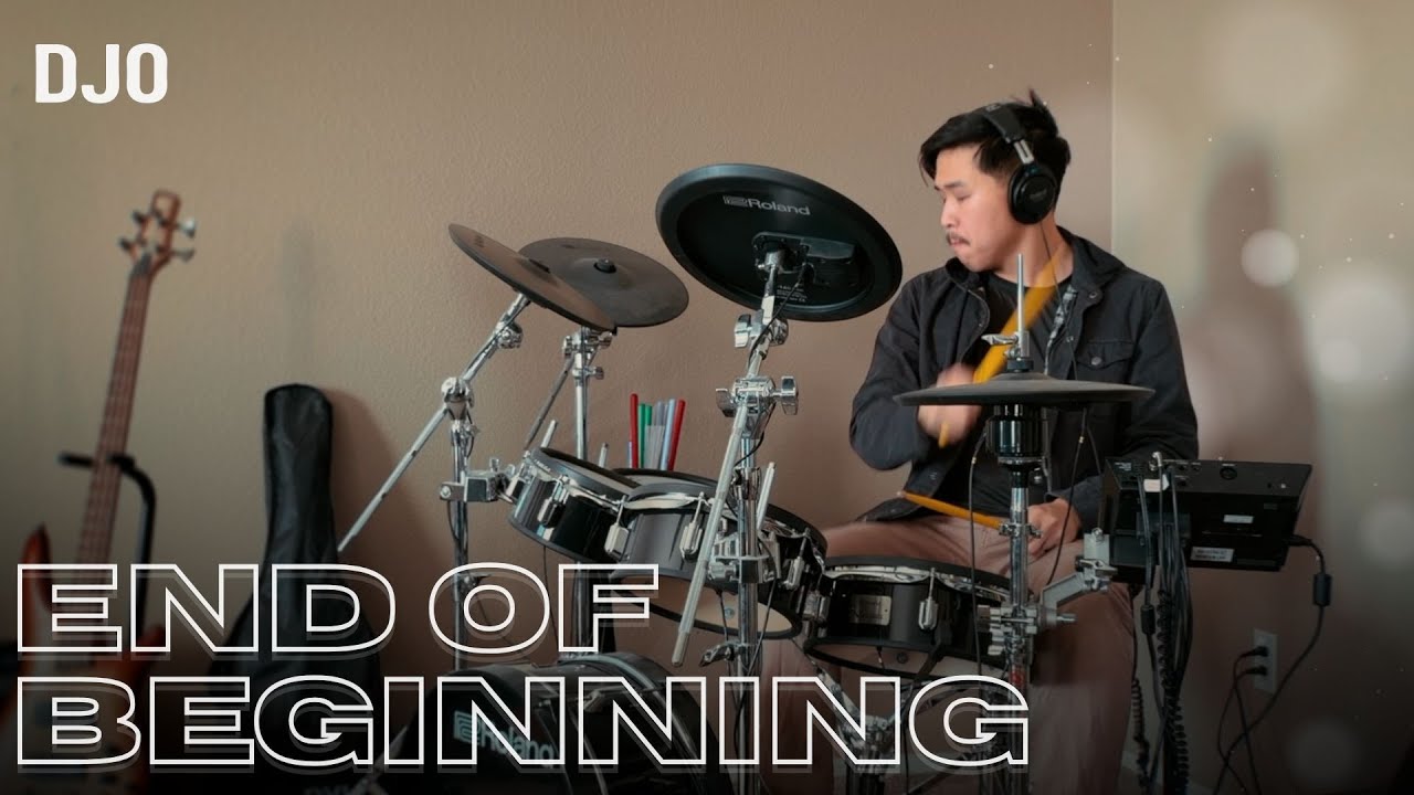 End of Beginning - Djo [DRUM COVER]