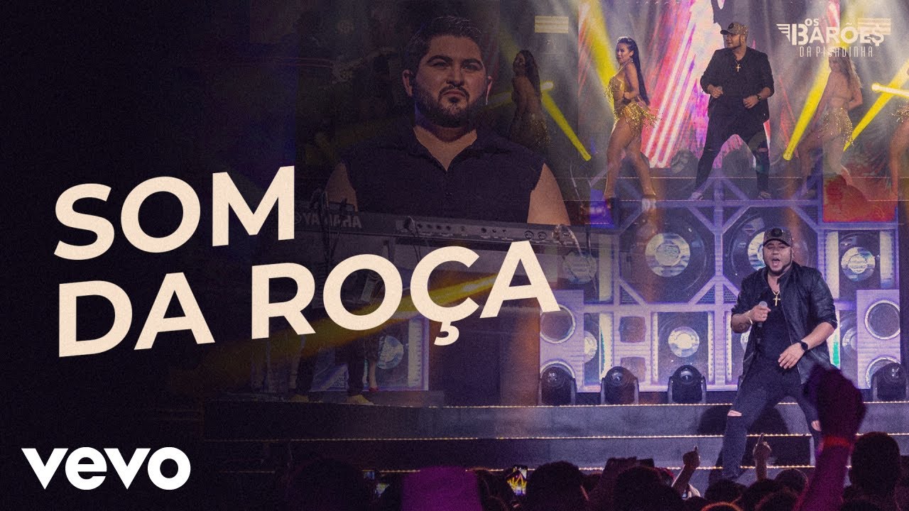 Os Bar&otilde;es da Pisadinha - Som da Ro&ccedil;a (Ao Vivo)