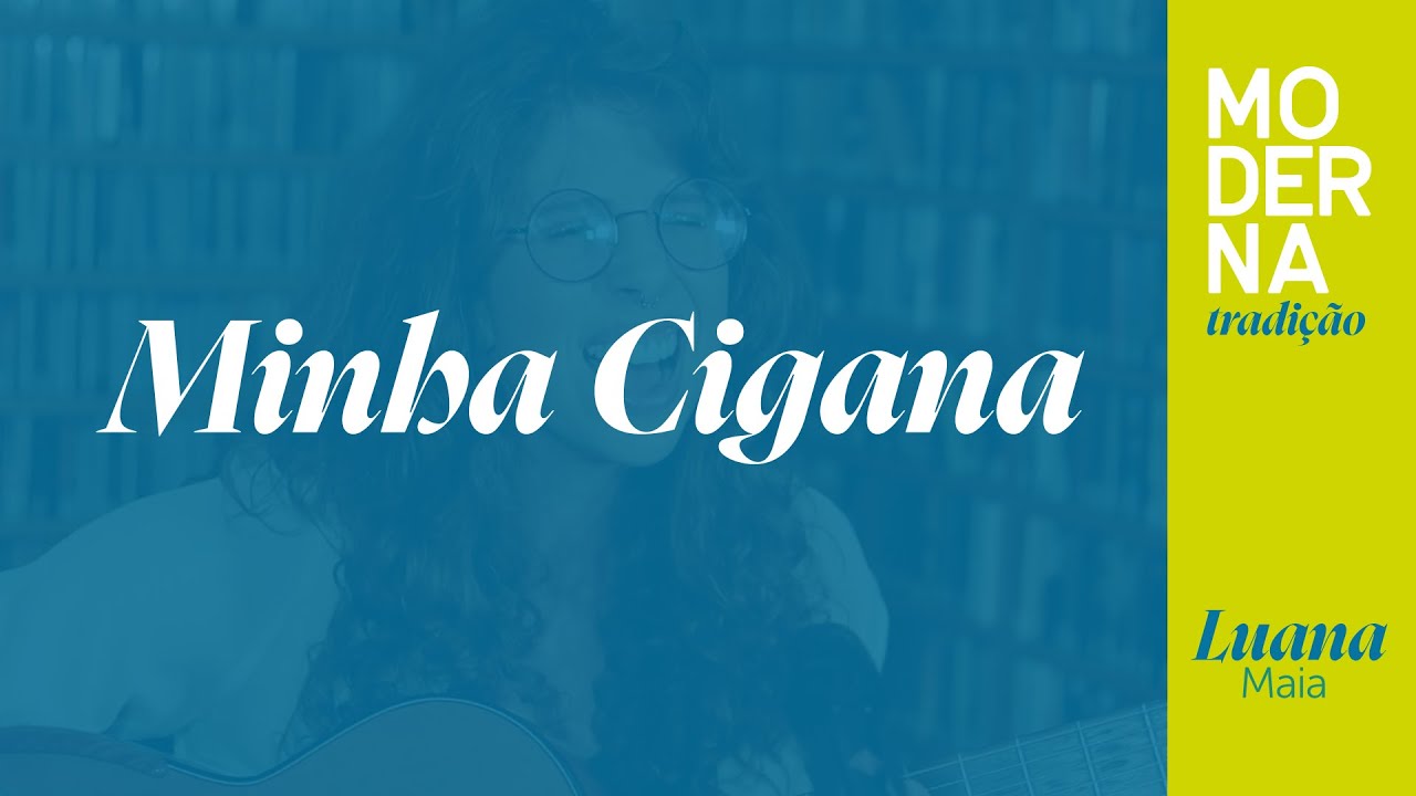Minha Cigana | Moderna Tradição - Luana Maia