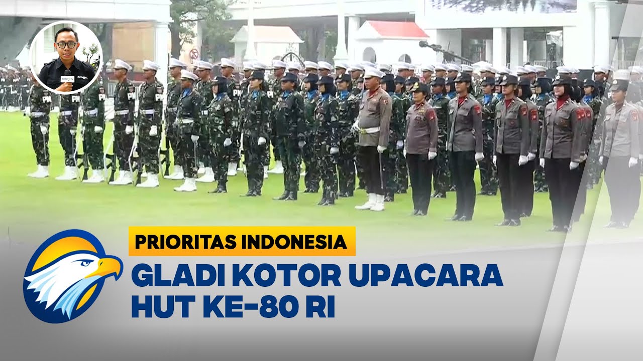 Hujan Bukan Penghalang Persiapan HUT ke-80 RI [Prioritas Indonesia]