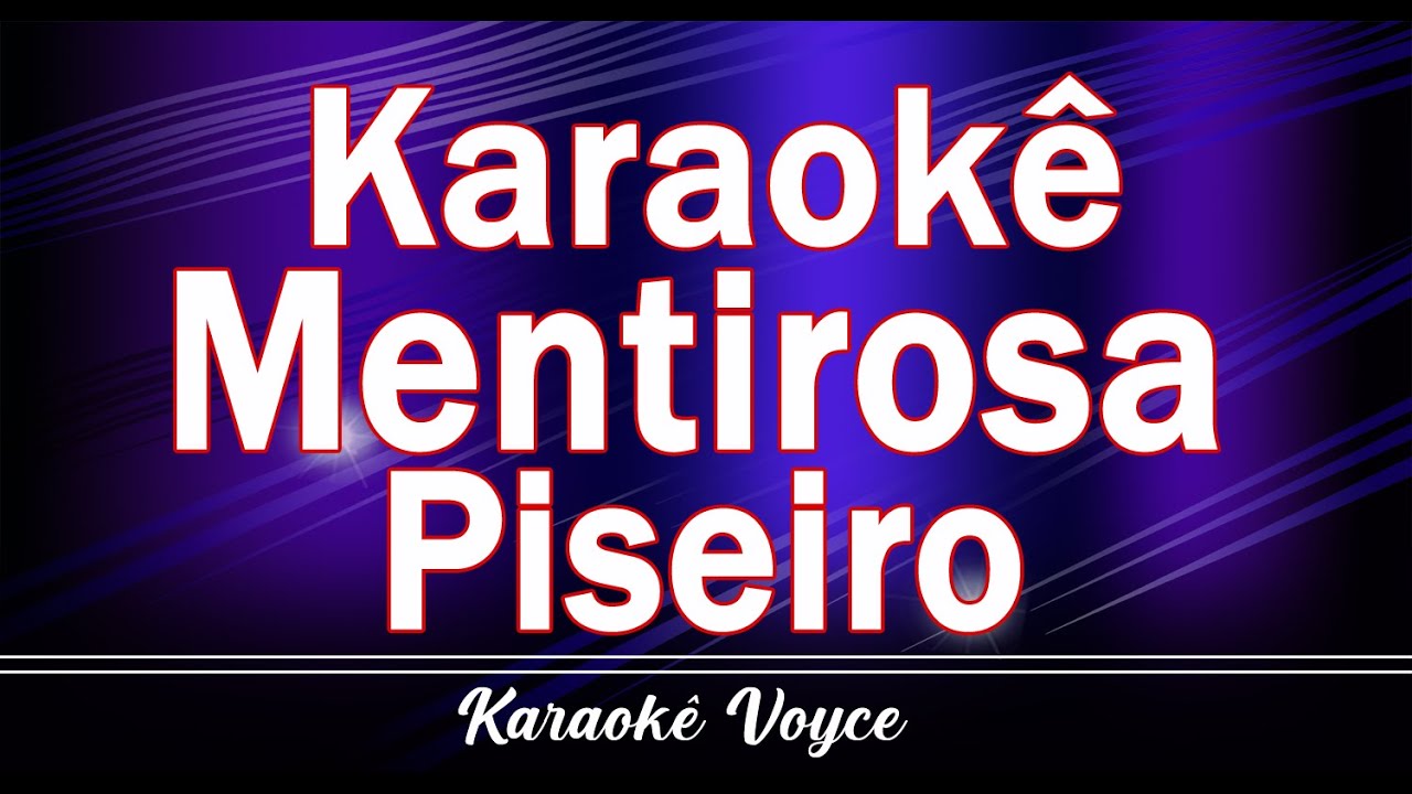 MARAOKÊ MENTIROSA - ( Piseiro) Aprenda a cantar de forma divertida!