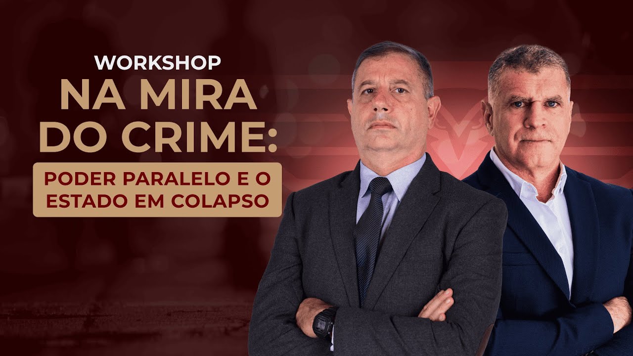 Workshop na Mira do Crime - Controle territorial armado - Rogério Greco e Alessandro Visacro