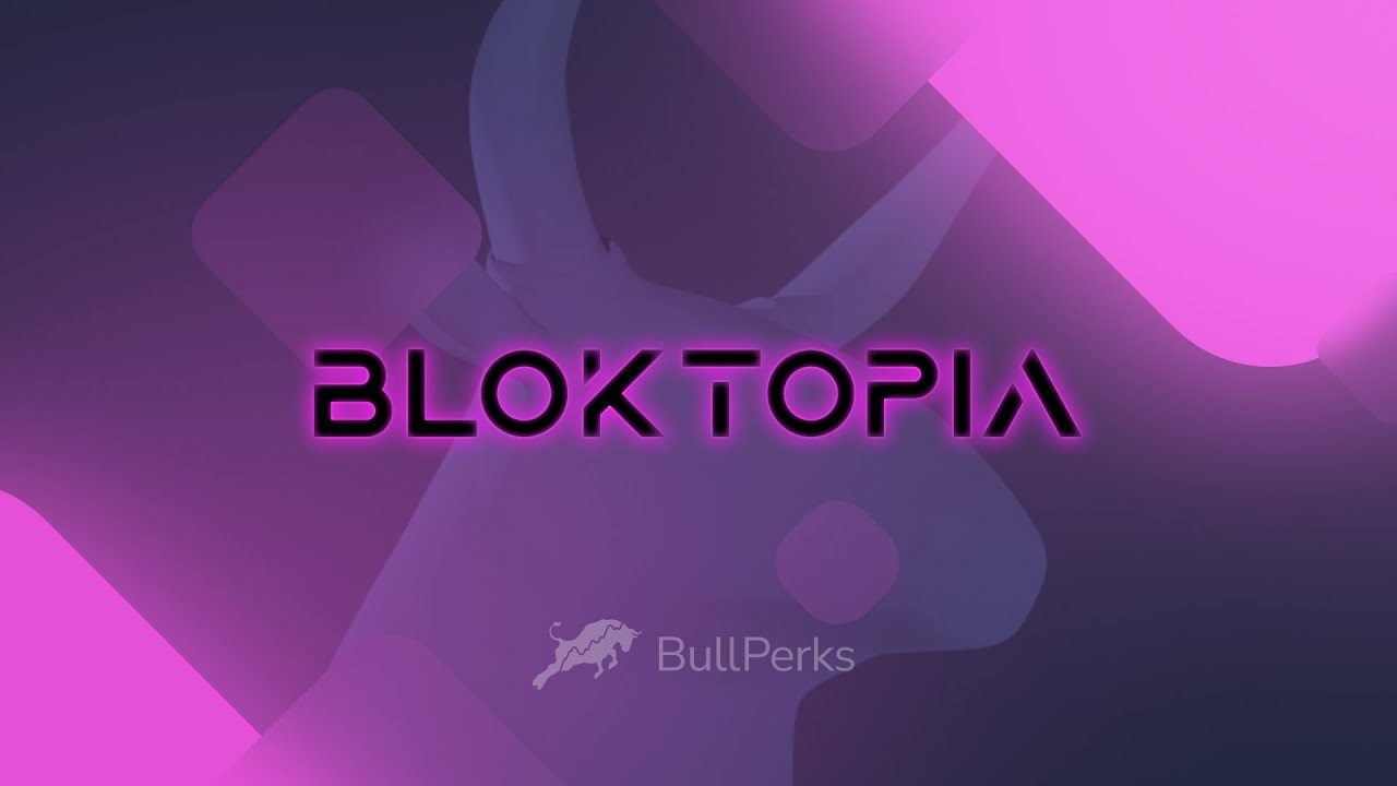BullPerks x Bloktopia🌁