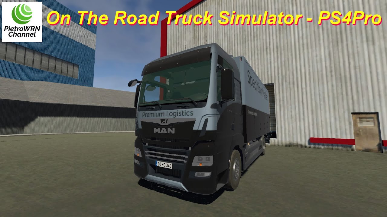On The Road Truck Simulator - #1 - Presentazione e consegna - PS4Pro