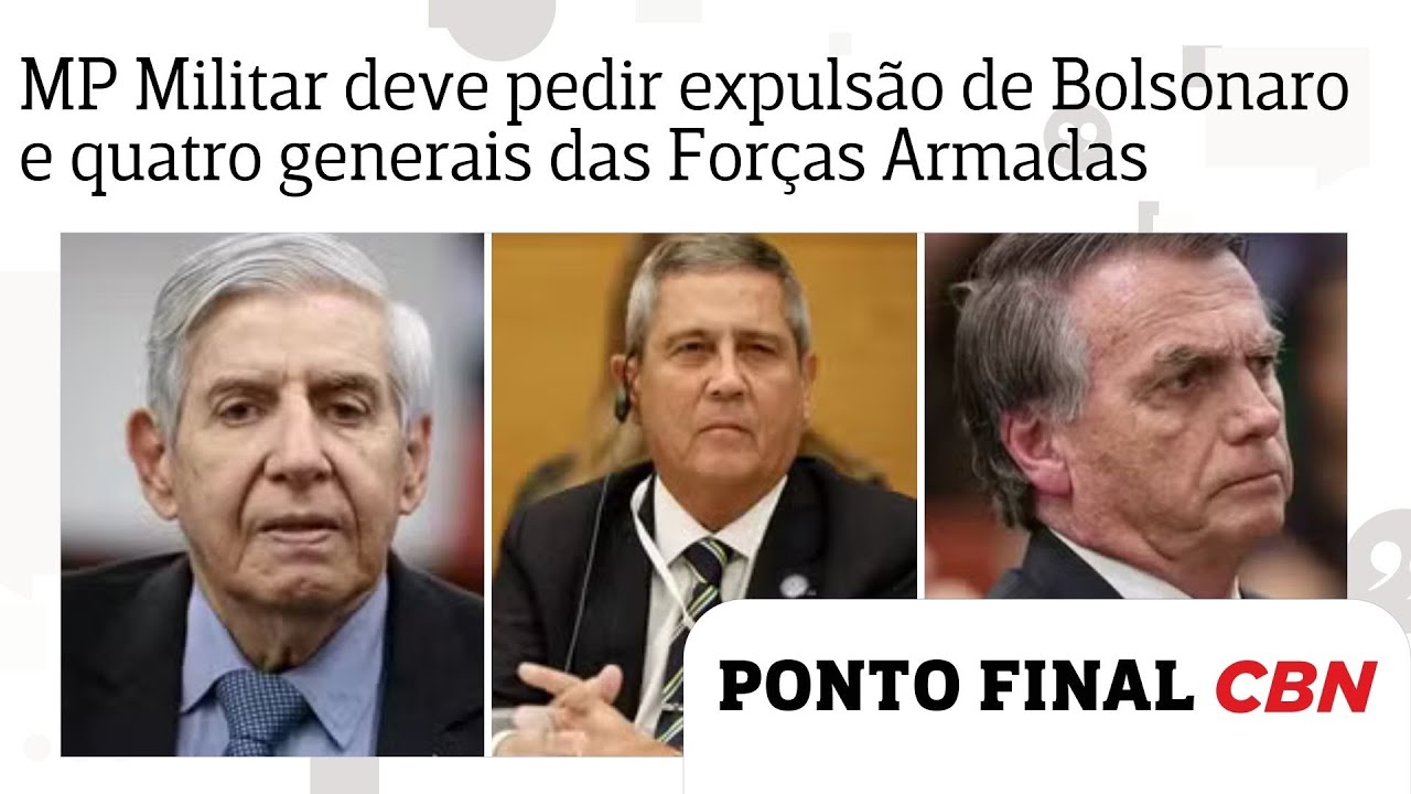 MP Militar deve pedir expulsão de Bolsonaro e quatro generais das Forças Armadas após trama golpista