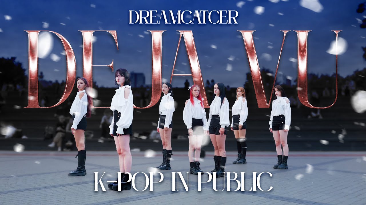[K-POP IN PUBLIC RUSSIA] DREAMCATCHER (드림캐쳐) - DEJA VU | DANCE COVER BY SWEETHEART #dreamcatcher