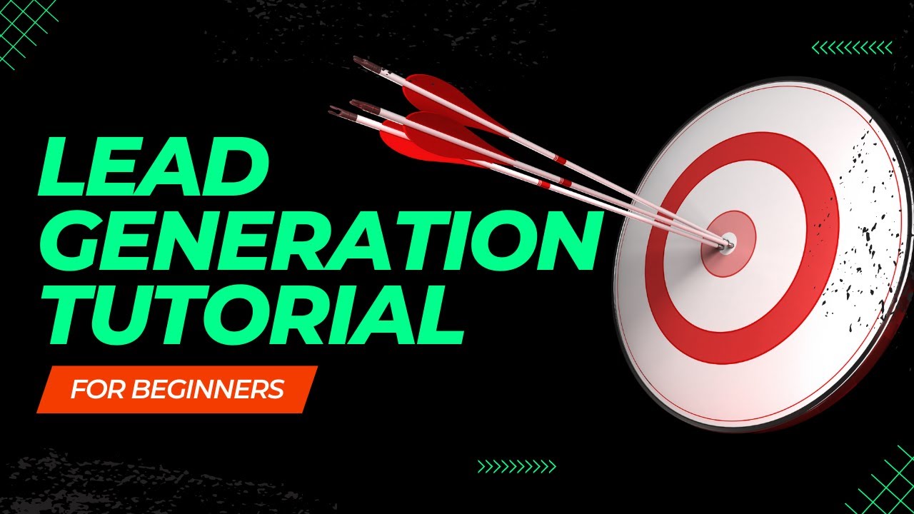 Lead Generation Tutorial For Beginners | Step-By-Step Lead Generation