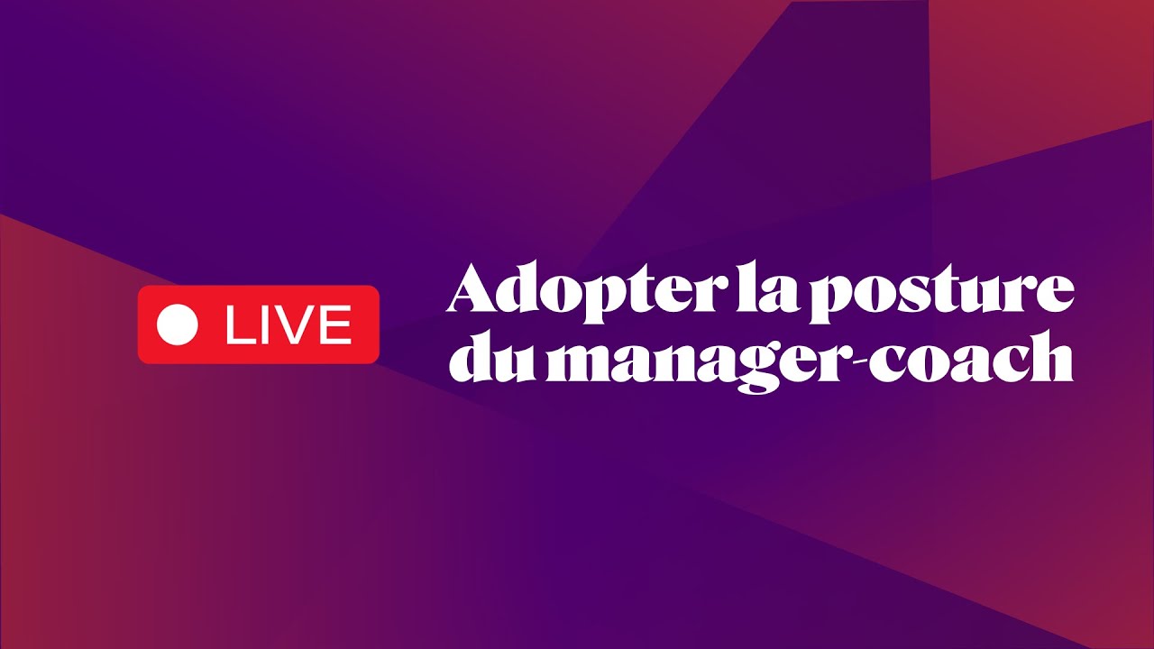 Webinaire - Adopter la posture du manager-coach