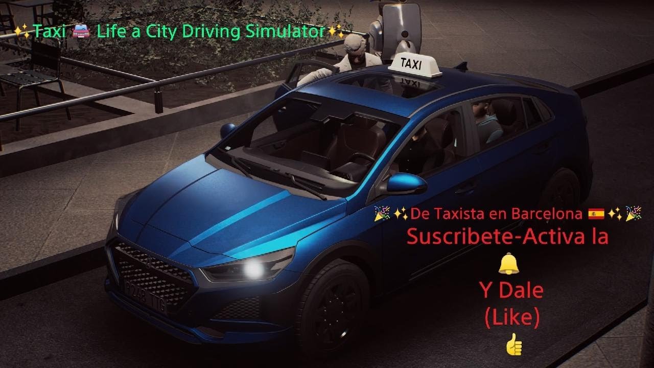 🎇✨Otra Noche muy Atareada con Clientes decesperados ✨🎇(Taxi Life:A City Driving Simulator)
