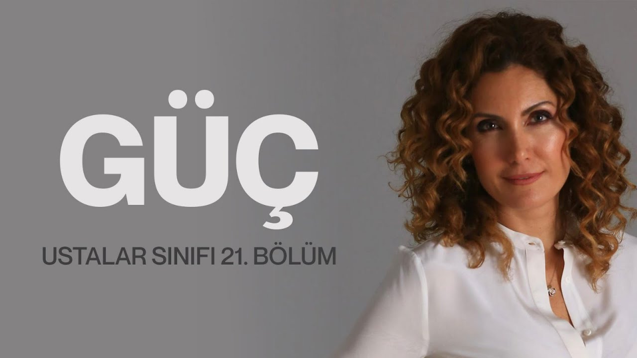Güç | Ustalar Sınıfı 21. Bölüm | Nevşah Fidan Karamehmet
