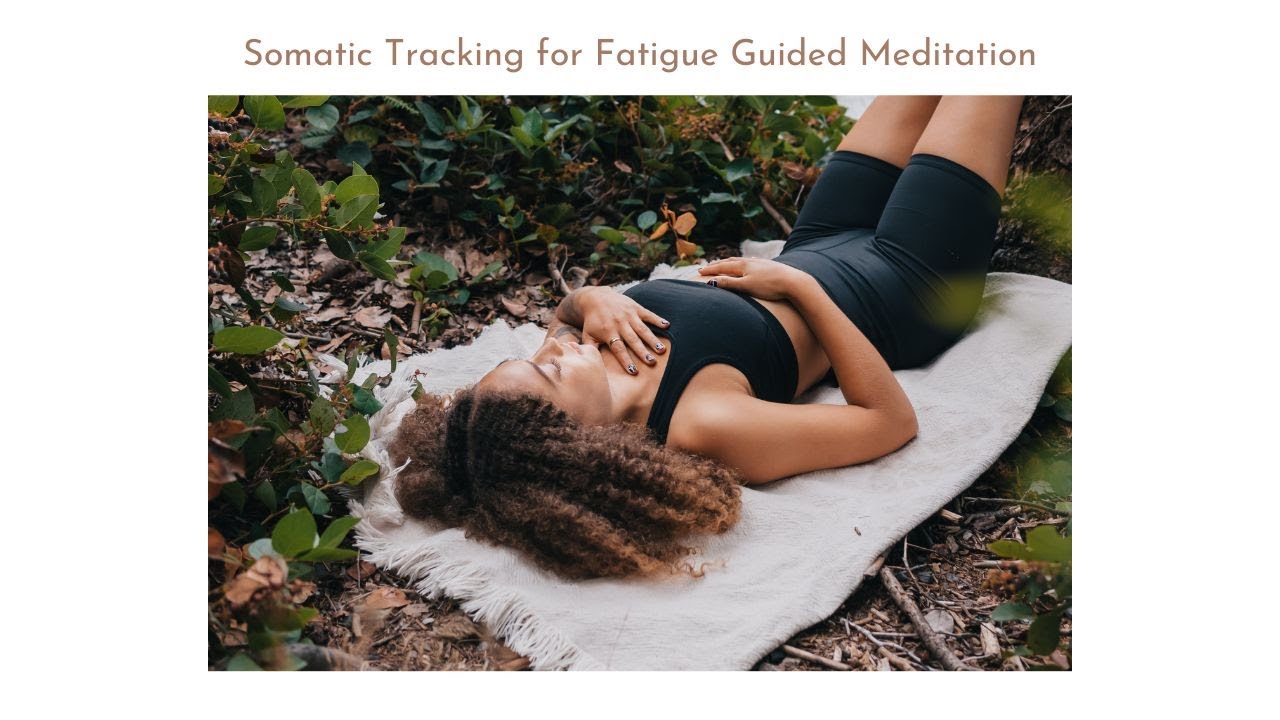 Somatic Tracking for Fatigue