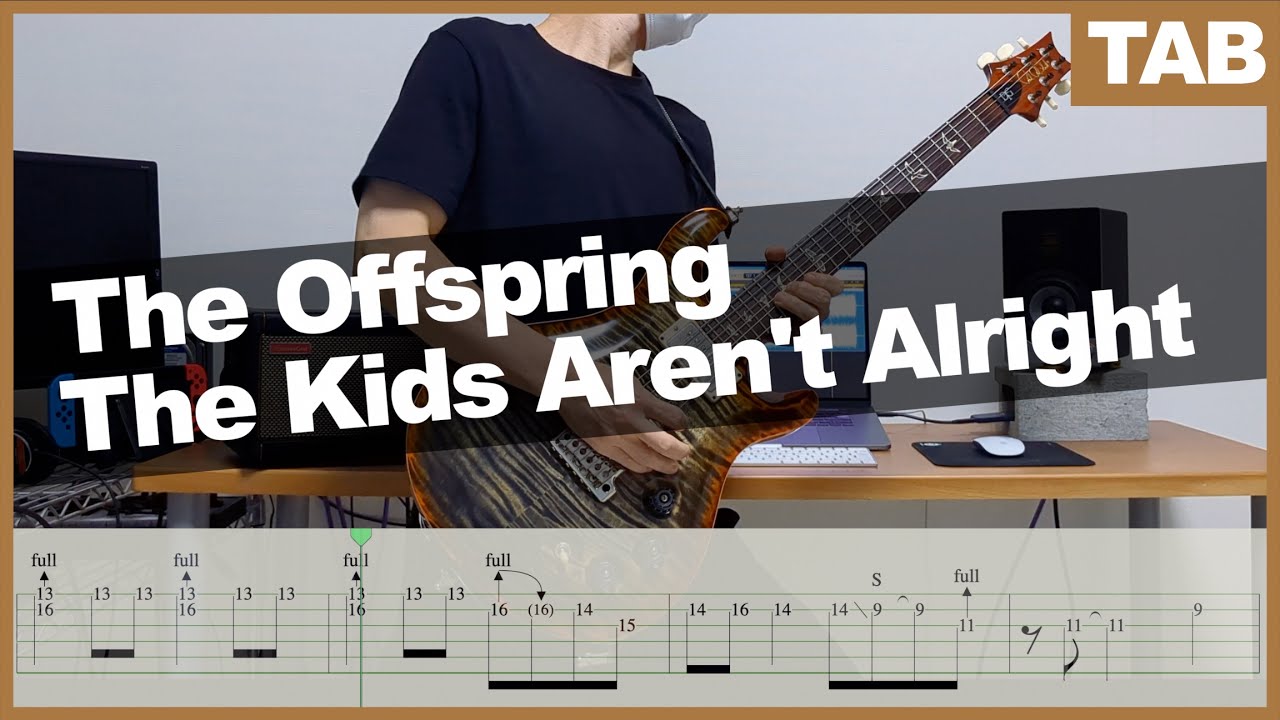 【TAB】The Offspring - The Kids Aren't Alright [GUITAR COVER] by Yuuki-T