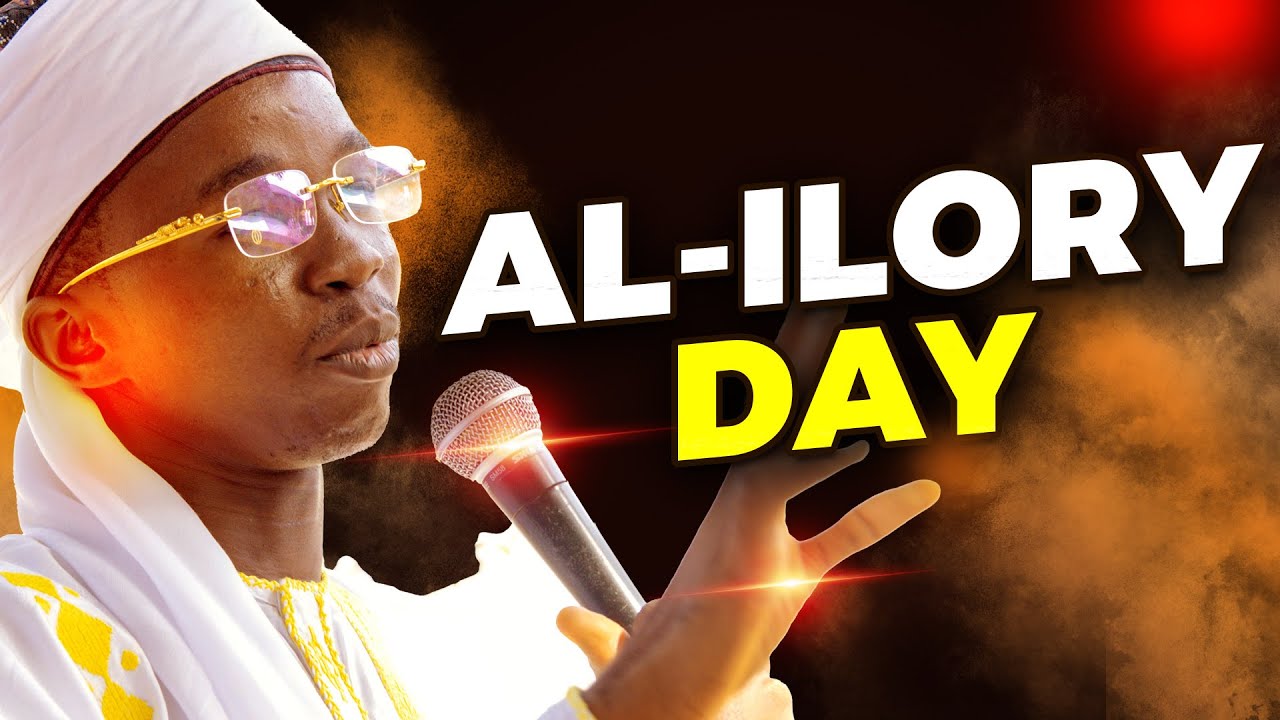 AL-ILORY DAY - Sheikh Ibrahim Ebunoluwapo Al-Hareery