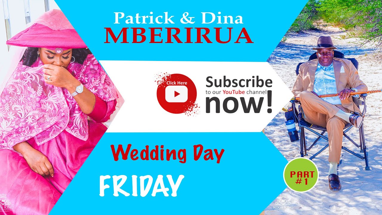 Patrick&Dina Mberirua💍 Namibia OVAHERERO traditional Wedding (Otjimukandi) #Friday