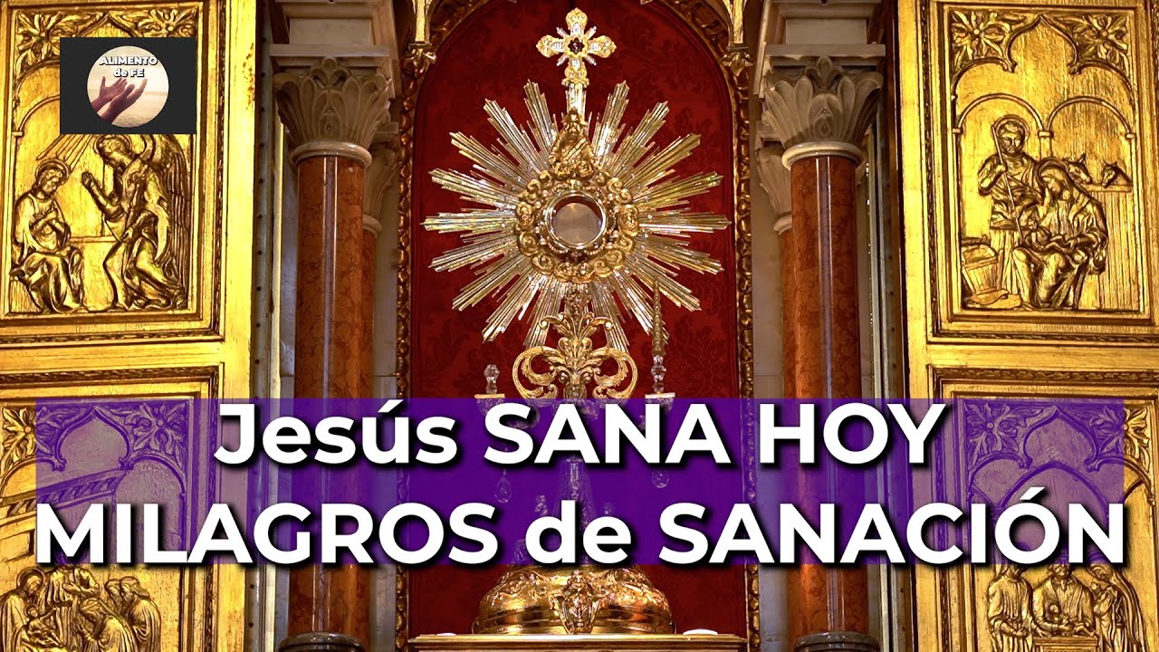 Pide tu MILAGRO de SALUD y BENDICI&Oacute;N - Oraci&oacute;n de SANACI&Oacute;N en el SANT&Iacute;SIMO | Alimento de Fe