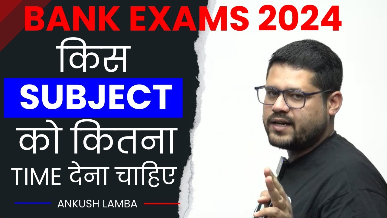 🤔 किस Subject को कितना Time देना चाहिए | All Bank Exams 2024 | Reasoning By Ankush Lamba