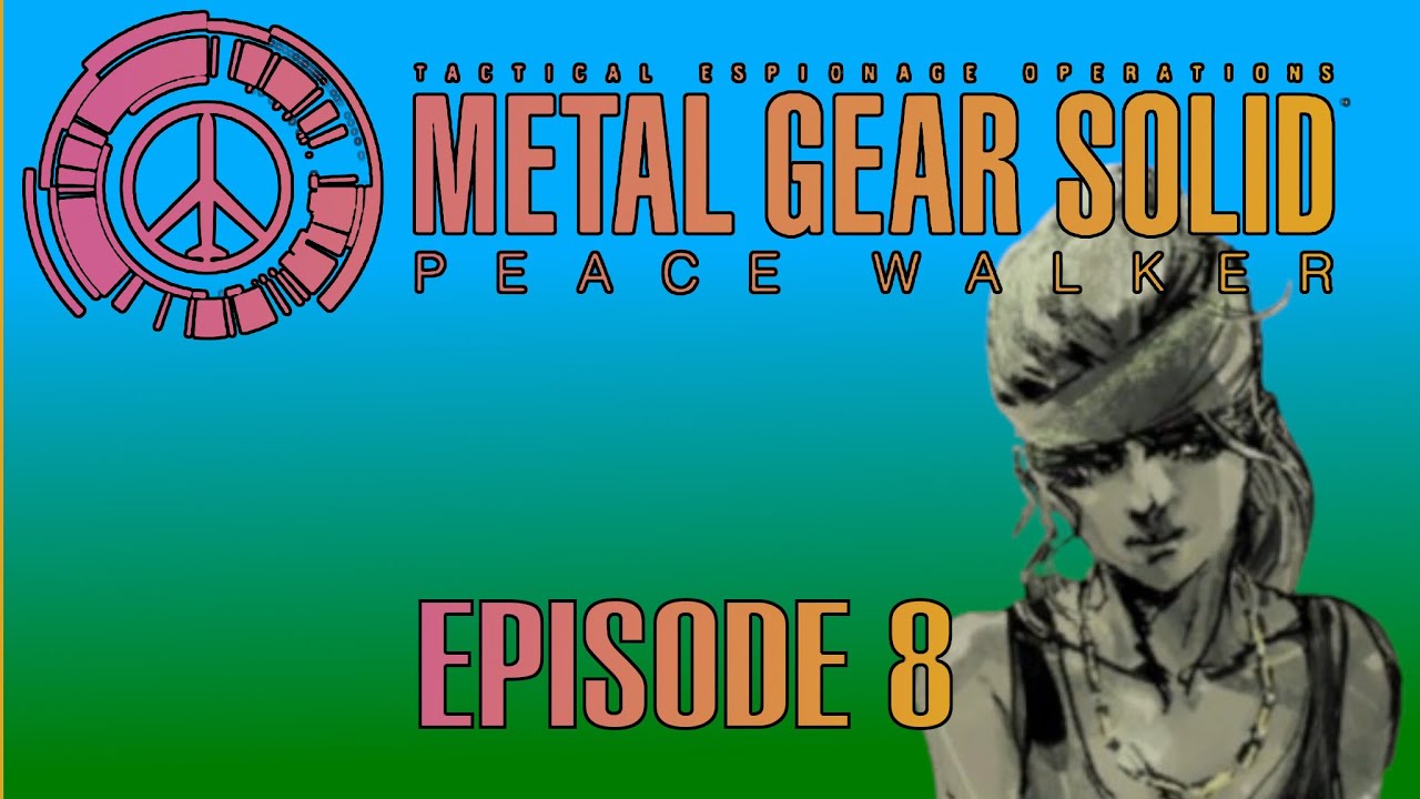 Metal gear Solid Peace Walker Episode 8