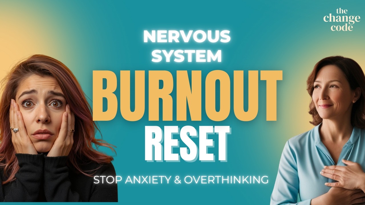 Burnout Recovery: The Change Code™ Nervous System Reset | 10 minutes for Exhaustion + Healing