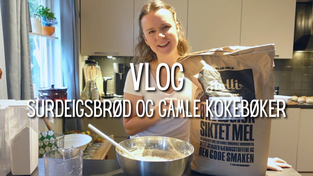 Vlog - Enkelt surdeigsbrød og gamle kokebøker