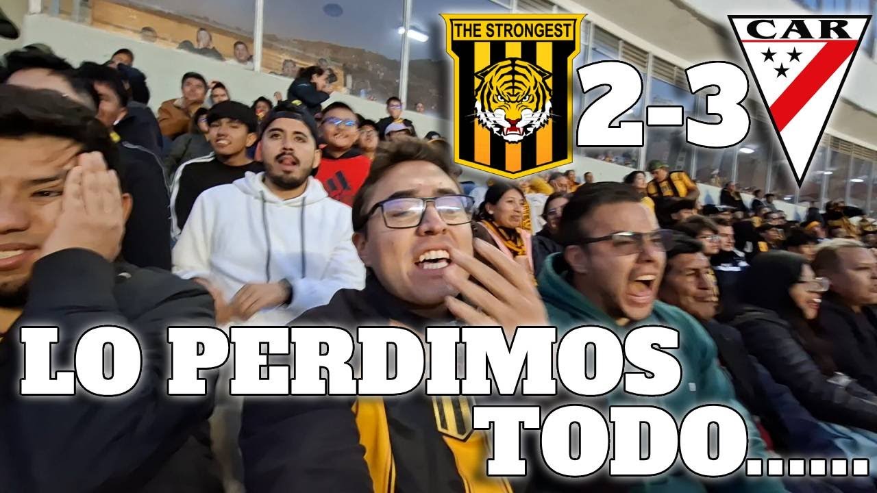 THE STRONGEST 2 vs 3 ALWAYS READY*LO PERDIMOS TODO*|Reacción de hinchas estronguistas DESDE LACANCHA