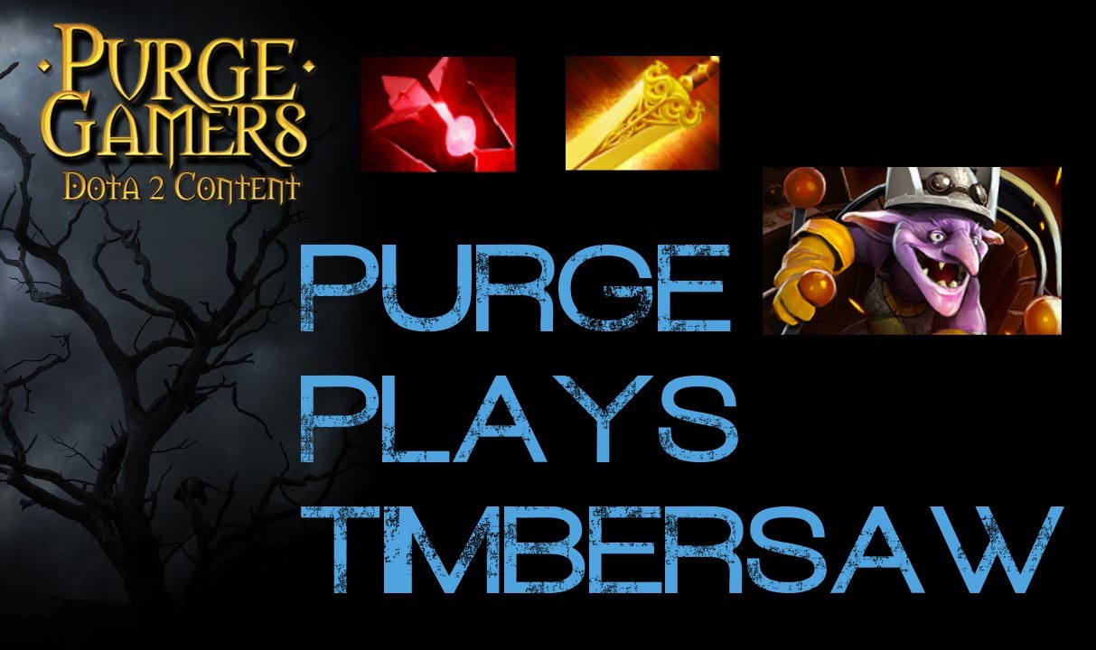 Dota 2 Purge plays Timbersaw