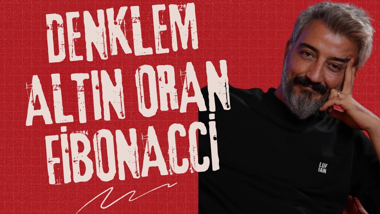 DENKLEM-ALTIN ORAN-FİBONACCİ...