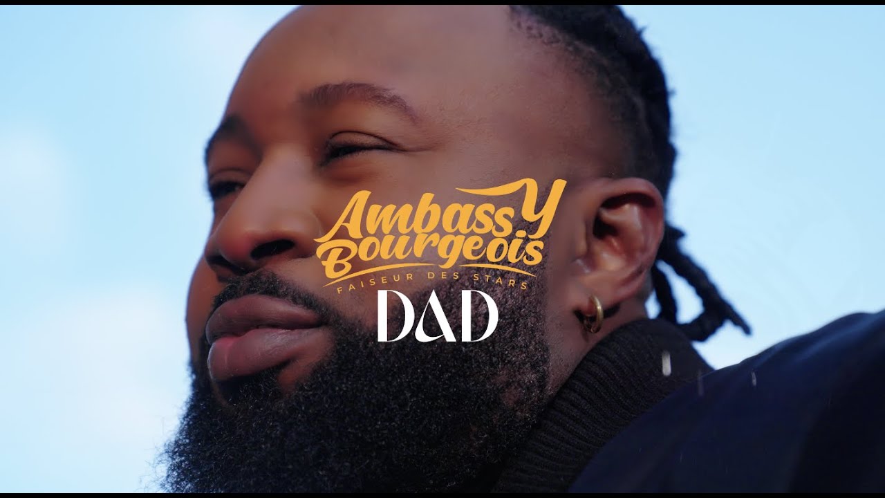 Ambassy Bourgeois I DAD (Clip officiel)