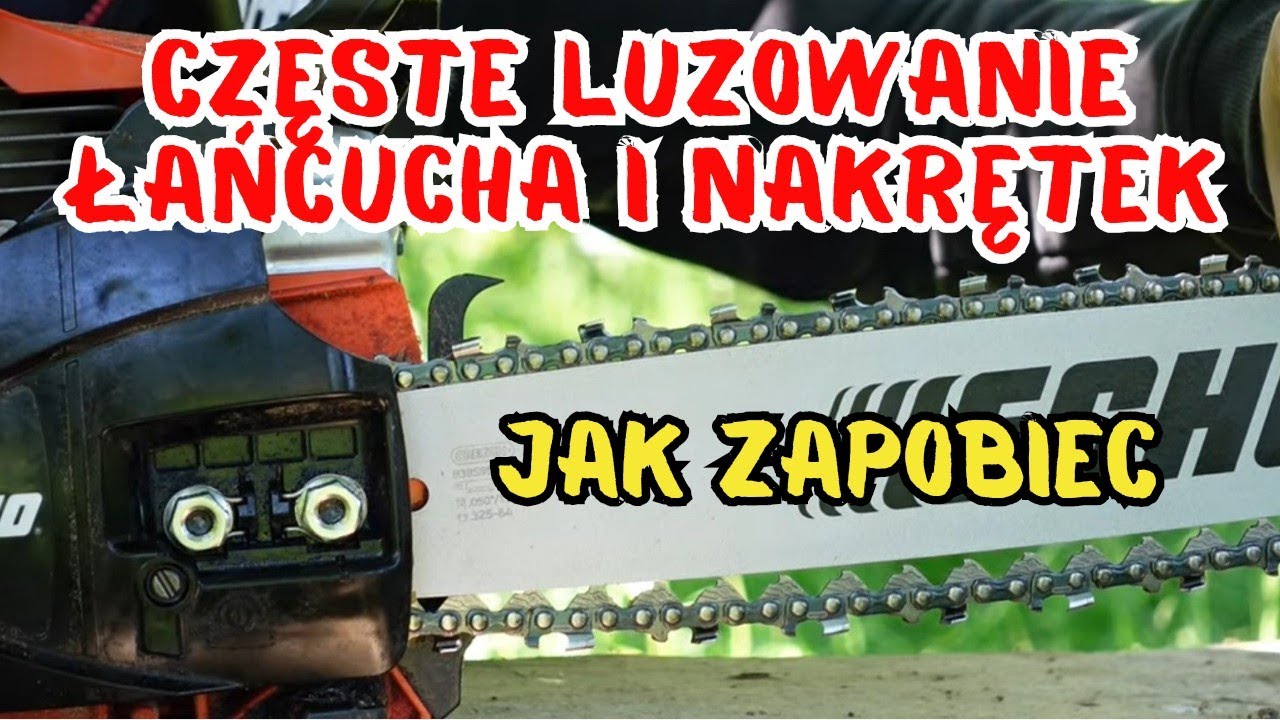 Luzowanie łańcucha i nakrętek w pilarce. Powody problemów i co zrobić.