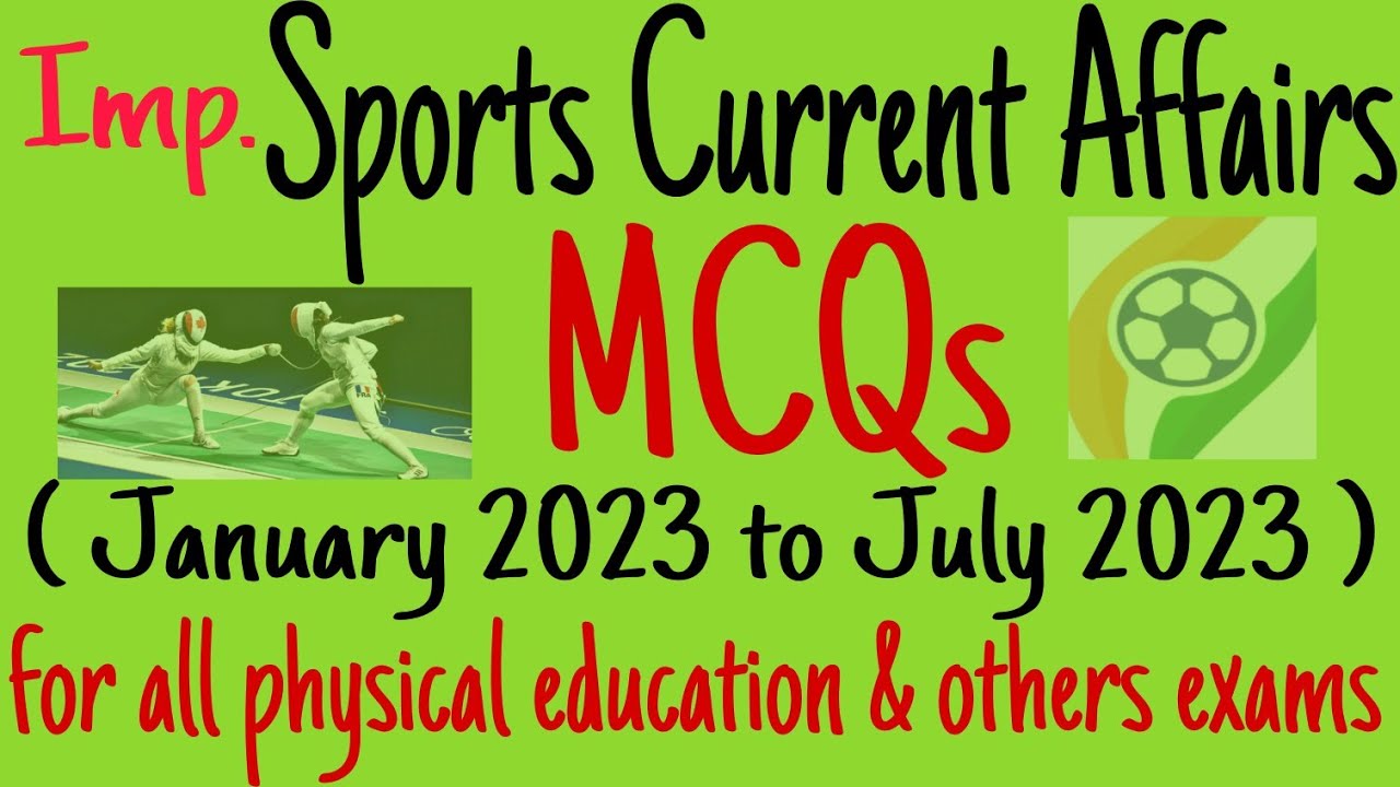 Imp.Sports Current Affairs MCQs January 2023 to July 2023 Sports Current Affairs Questions|