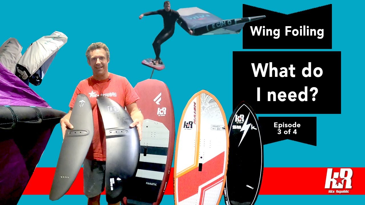 What gear do I need to Wing Foil? (Wing Series Part 3 of 4)