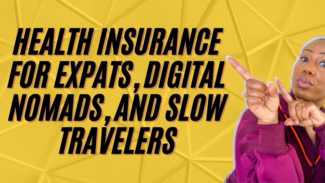 Health Insurance for Expats, Digital Nomads, and Slow Travelers