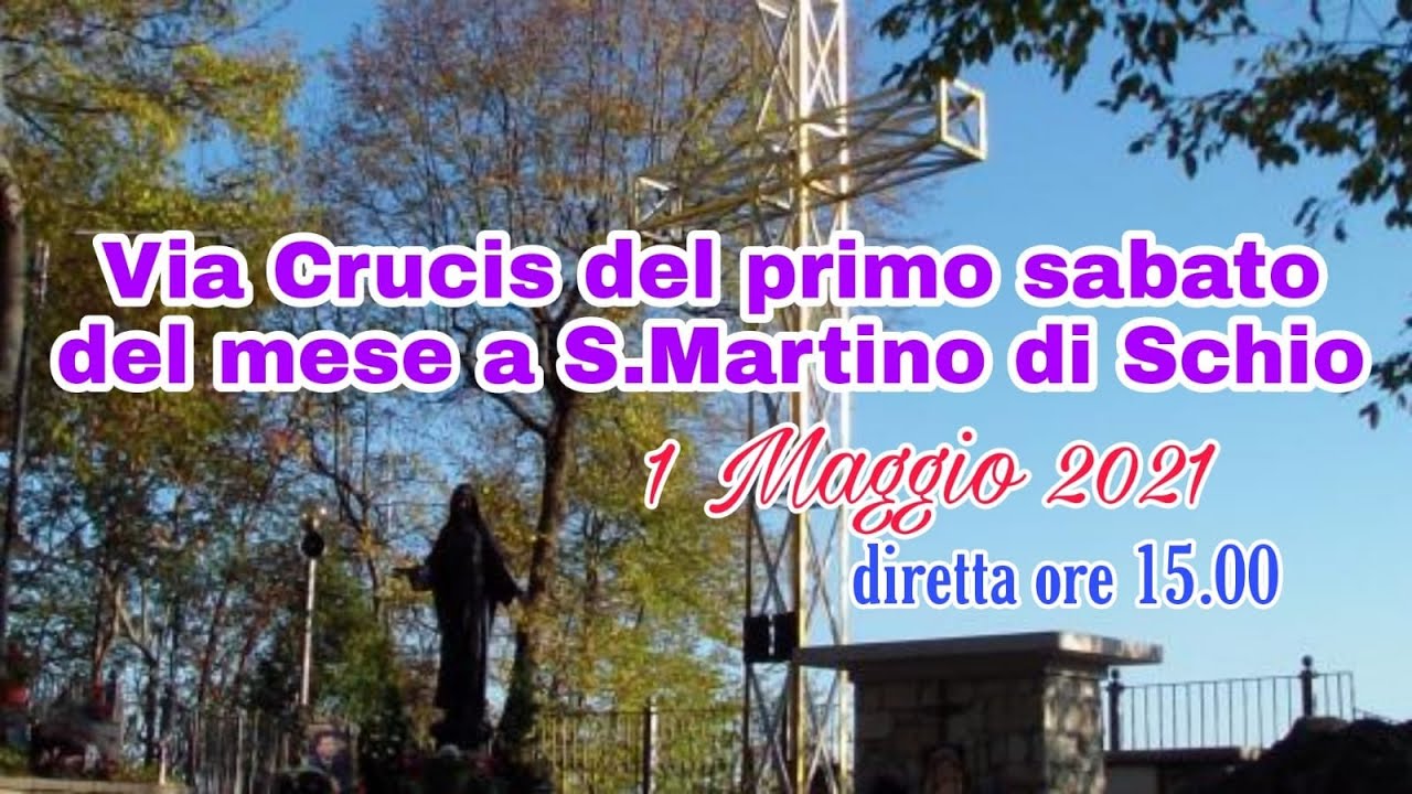 Via Crucis del Primo Sabato del Mese al Monte di Cristo S.Martino di Schio [01/05/2021]
