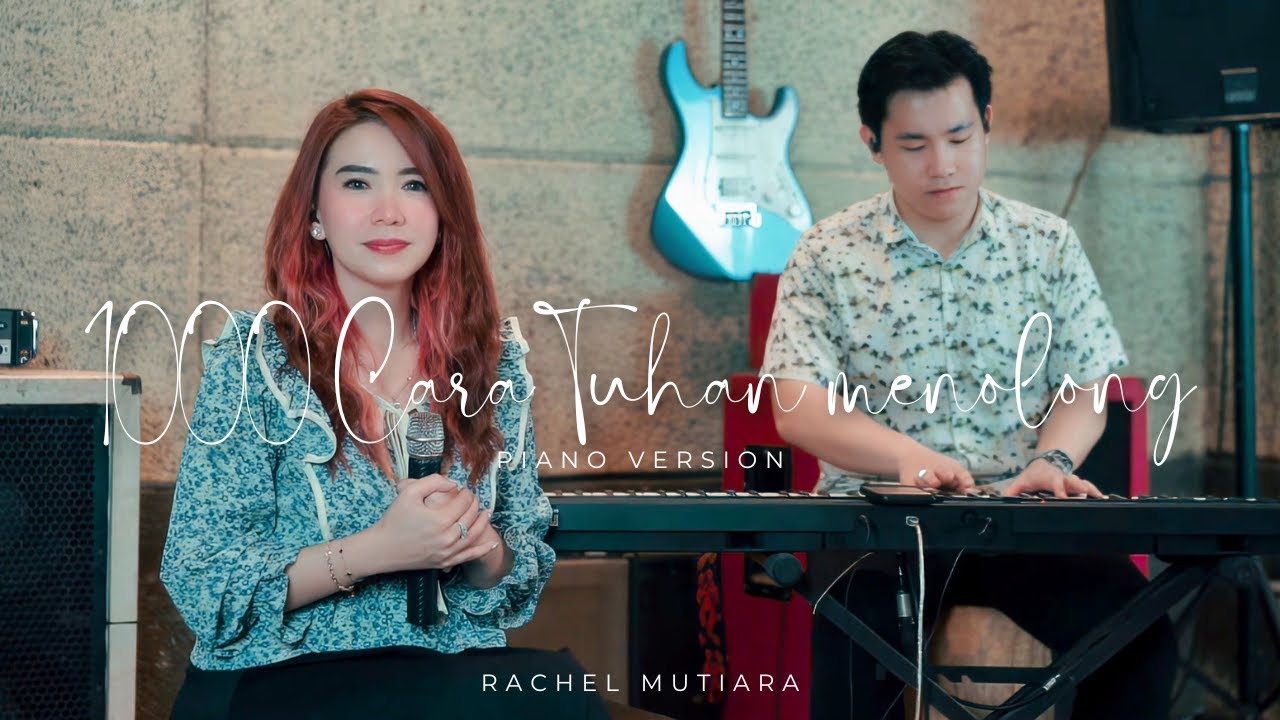 1000 CARA TUHAN MENOLONG - Rachel Mutiara Piano Version