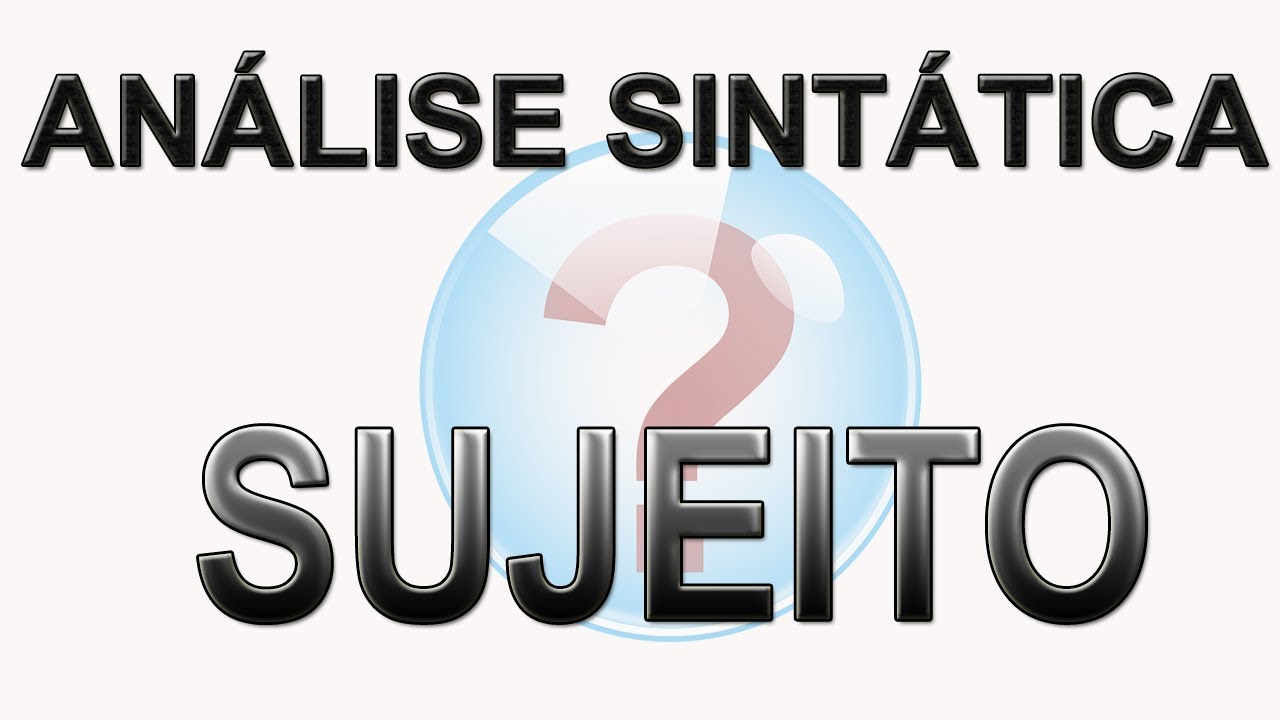 SUJEITO - definições e exercícios
