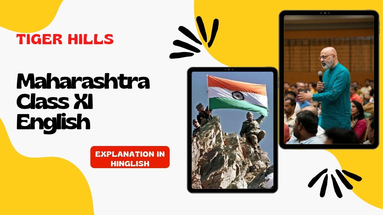 Tiger Hills | Maharashtra Class 11 English Yuvakbharati | Explained in Hindi | SWS | T S Sudhir