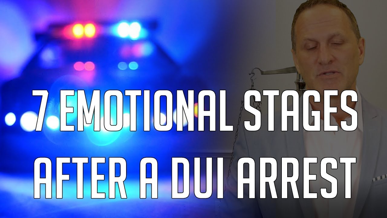 7 Emotional Stages After a DUI Arrest