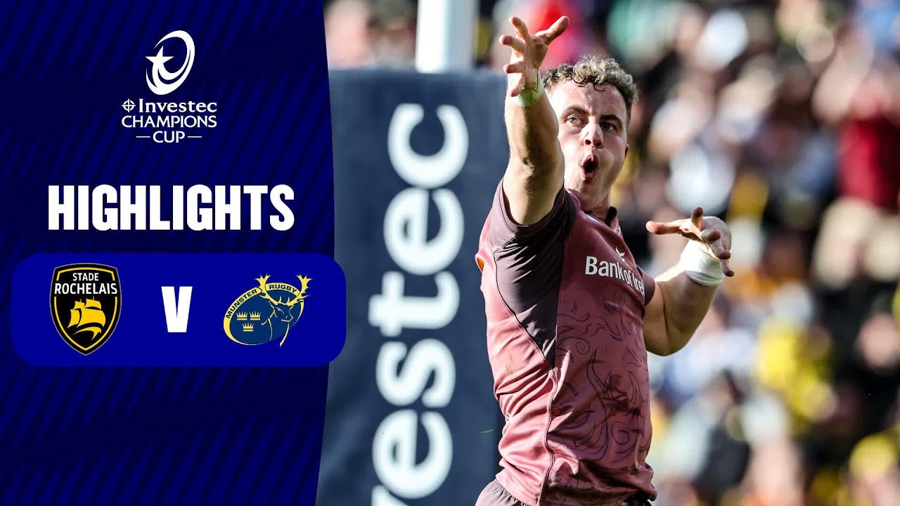Extended Highlights - Stade Rochelais v Munster Rugby Round of 16 | Investec Champions Cup 2024/25
